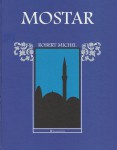 Robert Michel – Mostar, 1909.